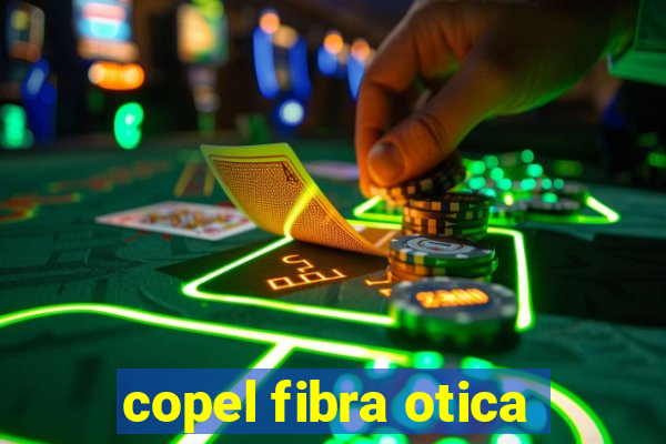 copel fibra otica